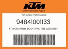 Ktm Genuine Body Throttle Assembly - 94841001133 New. Price: $495.07.