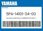 Yamaha Genuine Carburetor Assy 5PA-14101-34-00 New. Price: $274.41.