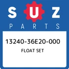 13240-36E20-000 Suzuki Float Set 1324036E20000, New Genuine Oem Part. Price: $74.44.