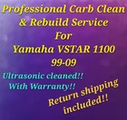 06-09 Yamaha Vstar Professional Carb Clean & Rebuild Service XVS1100 XVS11S Used. Price: $259.00.
