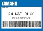 Yamaha Genuine Spring, Throttle Valve 174-14131-01-00 New. Price: $11.49.