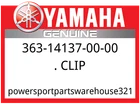 Yamaha Oem Part 363-14137-00-00 Clip New. Price: $17.99.