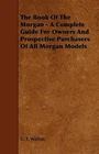 The Book Of Morgan - Complete Guide For Owners Pro... Brand. Price: $35.22.