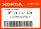 Honda Genuine Carburetor Assy. (pdcbl A) 16100-KSJ-A21 New. Price: $194.94.
