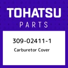 309-02411-1 Tohatsu Carburetor Cover 309024111, New Genuine Oem Part. Price: $20.66.