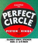 Perfect Circle Piston Rings Vintage 90'S Vinyl Decal Sticker-drag Racing-nhra Used. Price: $9.48.