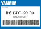 Yamaha Genuine Carburetor Assy 1P6-E4101-20-00 New. Price: $260.72.