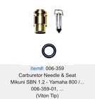 Carburetor Needle & Seatmikuni Sbn 1.2 Yamaha 800 /...006-359-01, New. Price: $15.00.