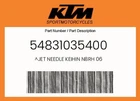 Ktm Genuine Jet Needle Keihin N8RH 06 - 54831035400 New. Price: $14.11.