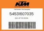 Ktm Genuine Idle Jet Keihin - 54531607035 New. Price: $13.09.